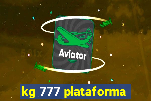 kg 777 plataforma